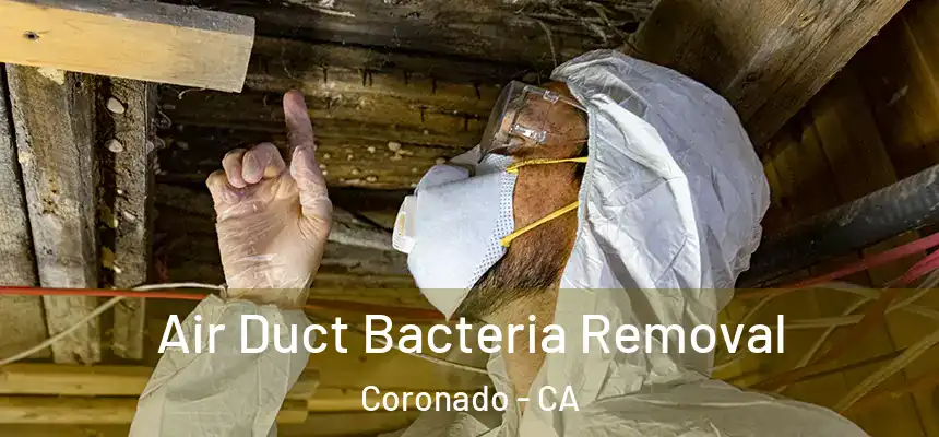 Air Duct Bacteria Removal Coronado - CA