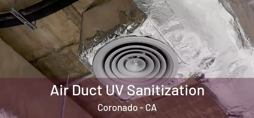  Air Duct UV Sanitization Coronado - CA