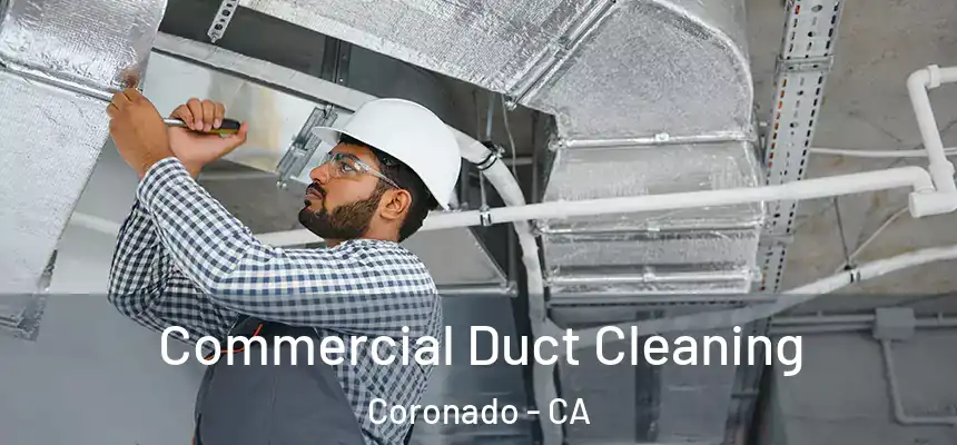  Commercial Duct Cleaning Coronado - CA