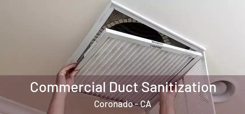 Commercial Duct Sanitization Coronado - CA