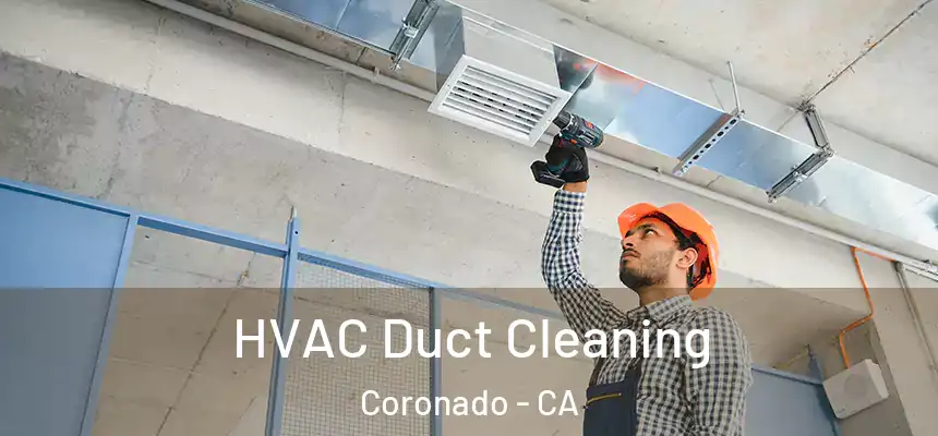 HVAC Duct Cleaning Coronado - CA