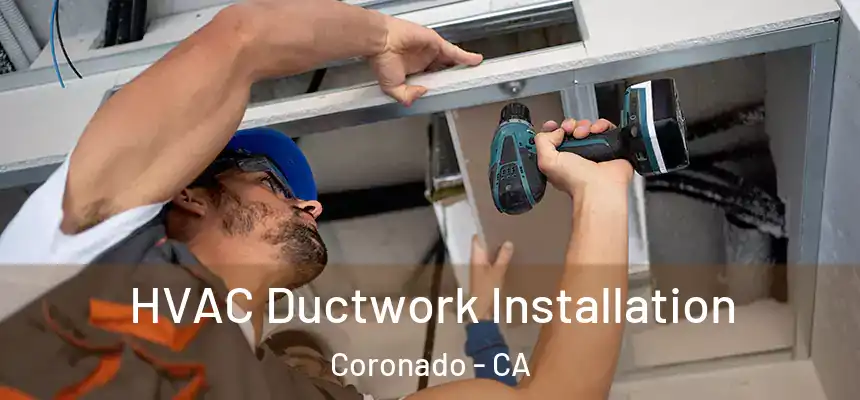  HVAC Ductwork Installation Coronado - CA