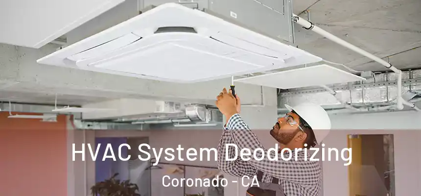 HVAC System Deodorizing Coronado - CA