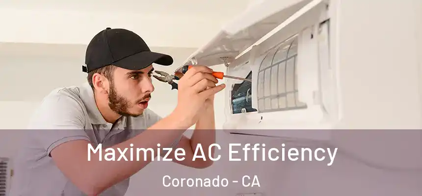  Maximize AC Efficiency Coronado - CA