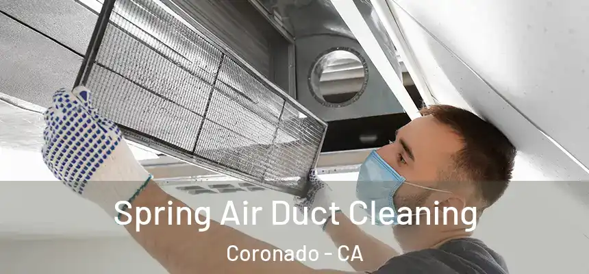  Spring Air Duct Cleaning Coronado - CA